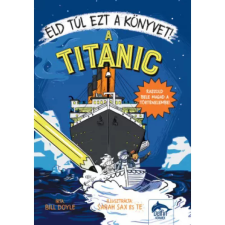 Maxim Könyvkiadó Éld túl ezt a könyvet! - A Titanic regény
