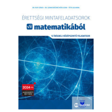 Maxim Könyvkiadó Érettségi mintafeladatsorok matematikából (12 írásbeli középszintű feladatsor) - tankönyv