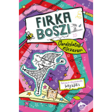 Maxim Könyvkiadó Firka boszi - Varázslatos zűrzavar - Firka boszi-sorozat 2. rész gyermek- és ifjúsági könyv
