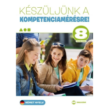 Maxim Könyvkiadó Készüljünk a kompetenciamérésre! - Német nyelv 8. évfolyam tankönyv
