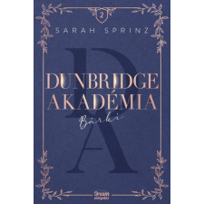 MAXIM KÖNYVKIADÓ KFT Dunbridge Akadémia - Bárki - Sarah Sprinz regény