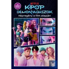MAXIM KÖNYVKIADÓ KFT K-pop démonvadászok – A hivatalos képregény a film alapján gyermek- és ifjúsági könyv