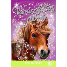 MAXIM KÖNYVKIADÓ KFT Varázslatos póni - egy új barát gyermek- és ifjúsági könyv