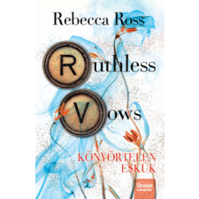 Maxim Könyvkiadó Ruthless Vows - Könyörtelen eskük regény