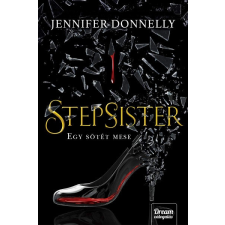 Maxim Könyvkiadó Stepsister - Egy sötét mese irodalom