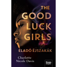 Maxim Könyvkiadó The Good Luck Girls - Eladó éjszakák gyermek- és ifjúsági könyv