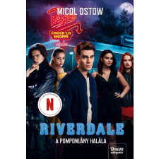 Maxim Micol Ostow - Riverdale - A pomponlány halála regény