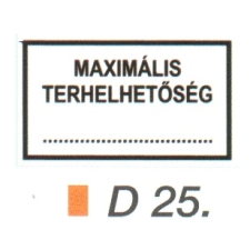  Maximális terhelhetöség D25 információs címke