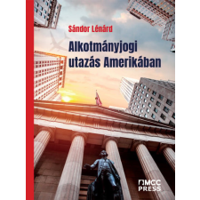 MCC Press Alkotmányjogi utazás Amerikában társadalom- és humántudomány