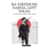 MCC Press Ha Nietzsche narvál lett volna