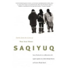McGill-Queen's University Press Saqiyuq – Nancy Wachowich,Apphia Agalakti Awa,Sandra Pikujak Katsak,Sandra Pikujak Katsak ()