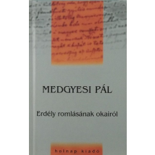 Medgyesi Pál Medgyesi Pál - Erdély romlásának okairól irodalom