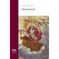 Medgyesy S. Norbert MEDGYESY S.NORBERT - ISKOLADRÁMÁK irodalom