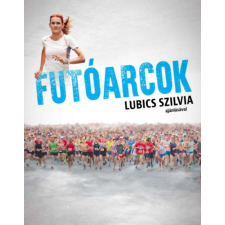 Mediaworks Hungary Zrt. Futóarcok - A hobbifutók könyve sport