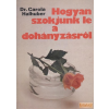 Medicina Hogyan szokjunk le a dohányzásról