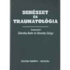 Medicina Könyvkiadó Sebészet és traumatológia - Szésény A.-Berentey Gy. (szer) antikvárium - használt könyv