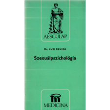 Medicina Könyvkiadó Szexuálpszichológia - Lux Elvira antikvárium - használt könyv