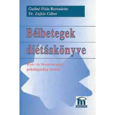 Medicina Könyvkiadó Zrt. Bélbetegek diétáskönyve - Zsír- és fűszerszegény, pektingazdag étrend antikvárium - használt könyv