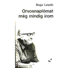 Medicina Könyvkiadó Zrt. Orvosnaplómat még mindig írom antikvárium - használt könyv