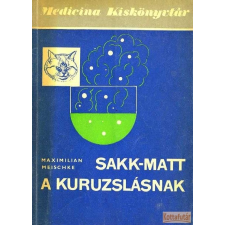 Medicina Sakk-matt a kuruzslásnak antikvárium - használt könyv
