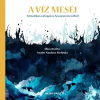 Medio Kiadó A Víz meséi - Temtikus válogatás Aesopus meséiből (B)