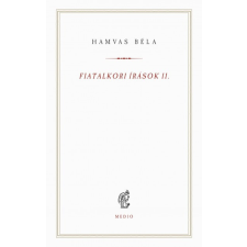 Medio Kiadó Fiatalkori írások II. - (1923-1926) irodalom