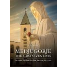 Medjugorje: The First Seven Days – Sean Bloomfield,Miljenko Musa idegen nyelvű könyv