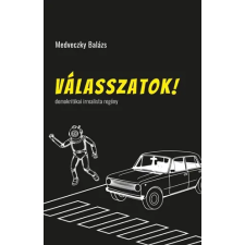 Medveczky Balázs Medveczky Balázs - Válasszatok! egyéb könyv