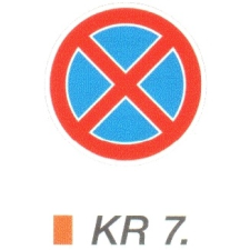  Megállni tilos! KR7. információs tábla, állvány