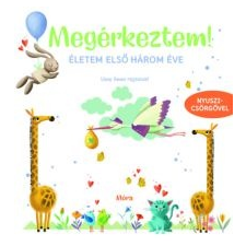 Megérkeztem! - Életem első három éve gyermek- és ifjúsági könyv
