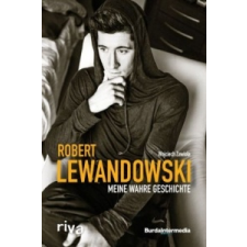  Meine wahre Geschichte – Robert Lewandowski,Wojciech Zawiola idegen nyelvű könyv