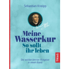  Meine Wasserkur. So sollt ihr leben – Helga Marie Rebsamen-Fey idegen nyelvű könyv