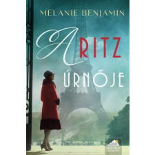 Melanie Benjamin - A Ritz úrnője egyéb könyv