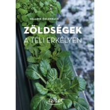  Melanie Öhlenbach - Zöldségek a téli erkélyen egyéb könyv