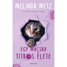 Melinda Metz Egy macska titkos élete (BK24-203244) irodalom