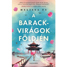 Melissa Fu - A barackvirágok földjén regény
