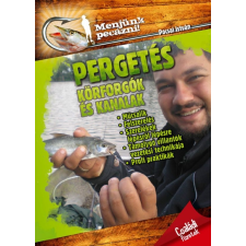 Menjünk pecázni! - Pergetés, körforgók és kanalak hobbi, szabadidő