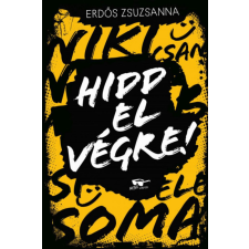 Menő Könyvek Erdős Zsuzsanna - Hidd el végre! gyermek- és ifjúsági könyv