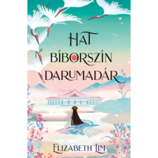 Menő Könyvek Hat bíborszín darumadár | Elizabeth Lim egyéb könyv