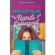 Menő Könyvek Tiffany Schmidt - Randi Darcyval - Könyvemben már láttalak 1. gyermek- és ifjúsági könyv