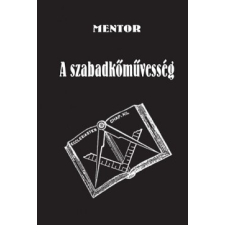 Mentor - A szabadkőművesség egyéb könyv