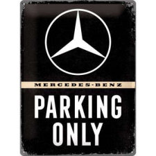 Mercedes Mercedes Parking Only Fémtábla dekoráció