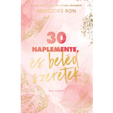 Mercedes Ron - 30 naplemente, és beléd szeretek egyéb könyv
