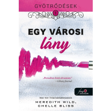 Meredith Wild - Gyötrődések 1. - Egy városi lány regény