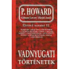 Merényi Könyvkiadó P. Howard (Rejtő Jenő) életmű sor. III.: Vadnyugati történetek