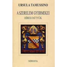 Merhavia kiadó A szerelem gyermekei (híres fattyúk) antikvárium - használt könyv