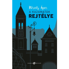 Mészöly Ágnes - A kazamaták rejtélye egyéb könyv