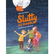 Mészöly Ágnes Slutty az űrből gyermek- és ifjúsági könyv