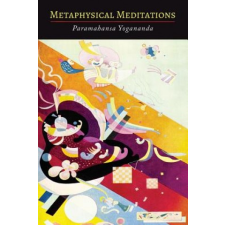 Metaphysical Meditations – Swami Yogananda idegen nyelvű könyv
