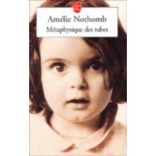  Metaphysique des tubes – Amélie Nothomb idegen nyelvű könyv